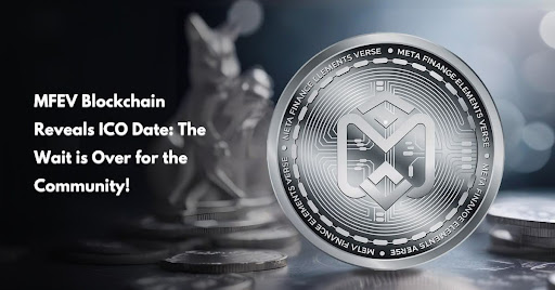 mfev-blockchain-reveals-ico-date:-the-wait-is-over-for-the-community!