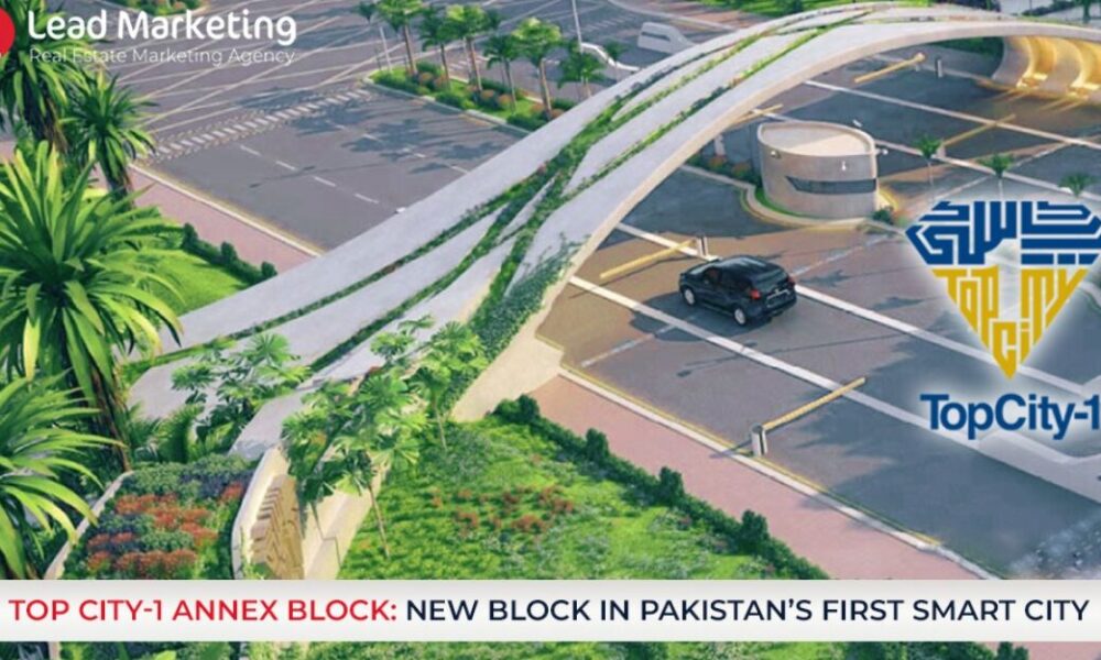 top-city-islamabad-annex-block:-new-block-in-pakistan’s-first-smart-city